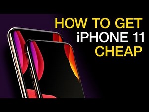 How To Get iPhone 11 for CHEAP