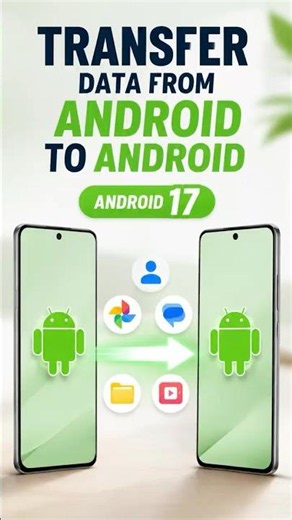 How to Transfer Data from Android to Android (Android 17 Guide)
