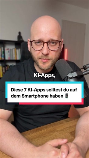 7 unverzichtbare KI-Apps für dein Smartphone