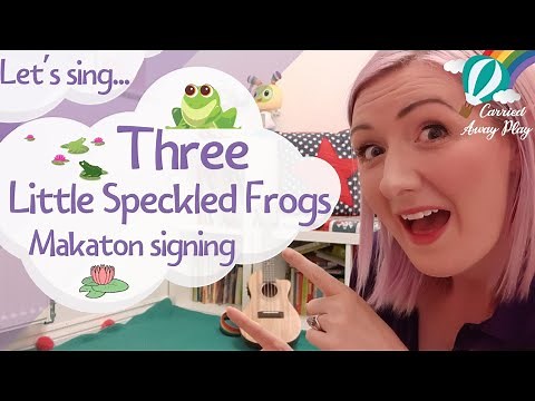 Three Little Speckled Frogs🐸 | w/ Makaton Signing