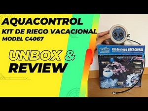 ¿ VALE LA PENA EL KIT DE RIEGO VACACIONAL DE AQUACONTROL ? C4067