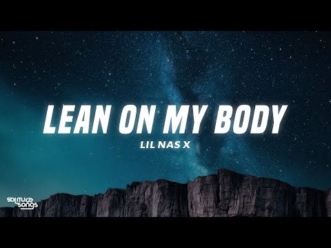 Lil Nas X - LEAN ON MY BODY (Lyrics)