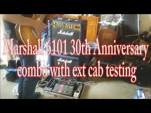Marshall 6101 30th Anniversary combo with ext cab testing