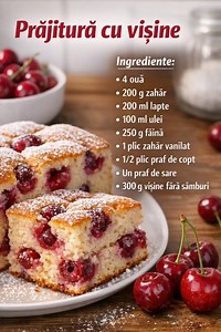 🍒 Prăjitură pufoasă cu vișine – rețetă simplă și delicioasă O prăjitură aromată, ușor de făcut, perfectă pentru orice moment al zilei. Pufoasă, dulce-acrișoară și extrem de gustoasă! 📝 Ingrediente 4 ouă 200 g zahăr 200 ml lapte 100 ml ulei 250 g făină 1 plic zahăr vanilat ½ plic praf de copt un praf de sare 300 g vișine fără sâmburi 👩‍🍳 Mod de preparare Separă ouăle. Bate albușurile cu un praf de sare până obții o spumă fermă. Freacă gălbenușurile cu zahărul și zahărul vanilat până devin cre