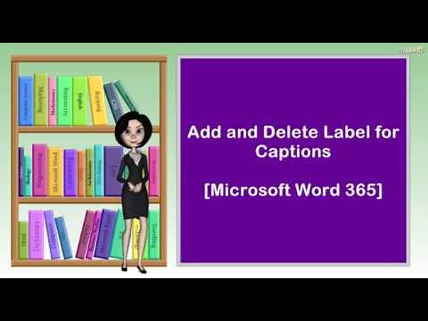 Add and Delete Label for Captions I Microsoft Word 365