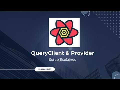 React Query | QueryClient, QueryClientProvider & Project Setup Explained