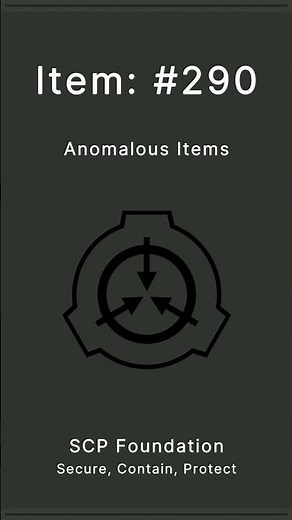 SCP Foundation | Anomalous Items | 290