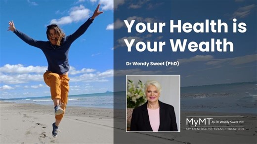 Your Health is your Wealth! │Dr Wendy Sweet (PhD) MyMT™ | Wendy Sweet [PhD]