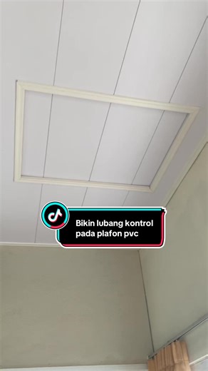Bikin lubang kontrol pada plafon pvc ✅ #tutorial #diy #plafonpvc #interiordecor #interiordesign