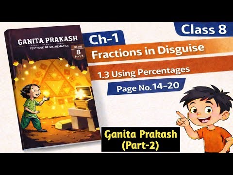 Fractions in Disguise Chpter-1 Class 8 - Maths Solutions | Ganita Prakash Part-2 | Pages 14-20