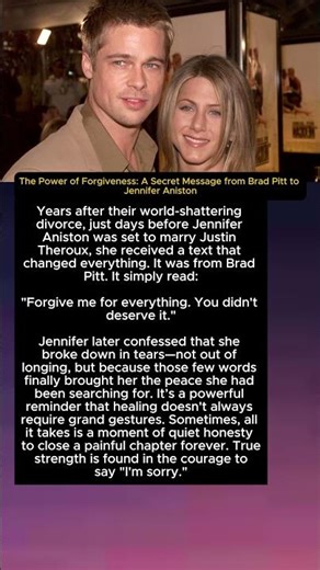 The Power of Forgiveness: A Secret Message from Brad Pitt to Jennifer Aniston