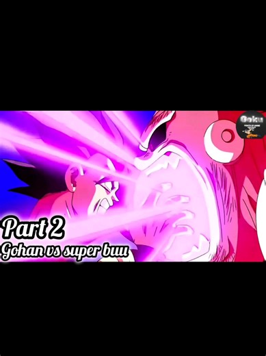 Gohan vs super buu |part 2|#gohanvsbuu #fyp #trend #viral #creatorsearchinsights