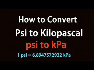 How to Convert Psi to Kilopascal?