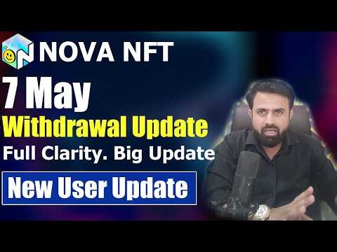 Nova NFT 7 May Update - Full Clarity. Big Update - New User Update