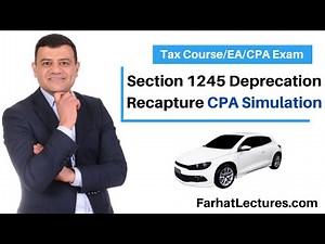 Section 1245 Assets CPA Exam Simulation
