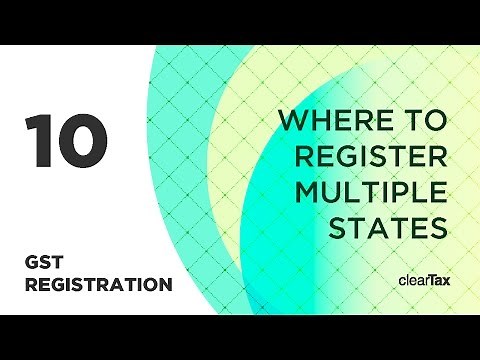 GST Registration Tutorial 10 - Where to Register Mutliple States
