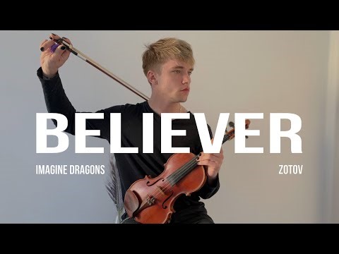 Believer - Violin Cover - Imagine Dragons - Zotov