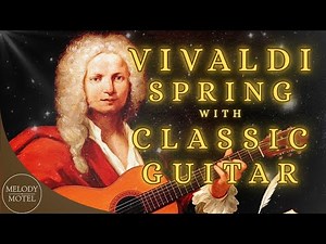 Vivaldi’s Spring | Beautiful Classical Guitar Performance