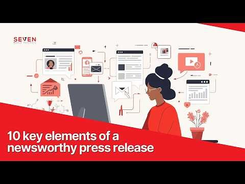 Crafting Newsworthy Press Releases | 10 Key Elements for Media, SEO and AI Visibility