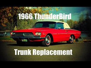 1966 Ford Thunderbird ~ Trunk Floor Repair and Replacement ~ [The Right Way]
