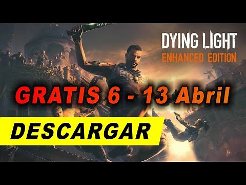 Como DESCARGAR Dying Light para pc GRATIS del 6 al 13 de Abril del 2023