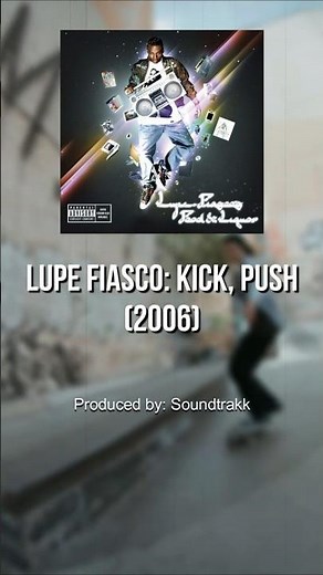 Lupe Fiasco: Kick, Push (Sample Breakdown) #samplebreakdown #whosampled #lupefiasco #skateboarding