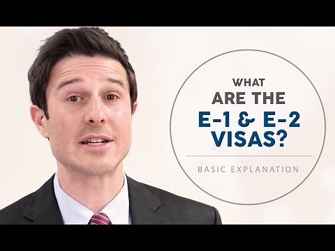 What are the E-1 & E-2 Visas? E1 and E2 Immigration Requirements
