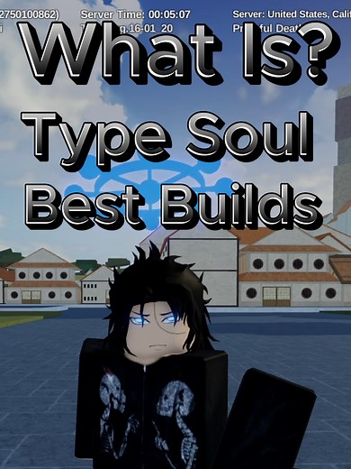 Type Soul Best Builds and Gameplay Tips