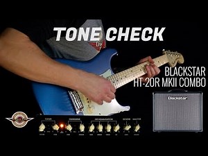 TONE CHECK: Blackstar HT20R MKII 20-watt 1x12" Tube Combo Amp with Reverb NO TALKING