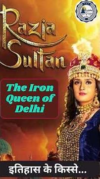 Razia Sultan: The Iron Queen of Delhi | India's First Woman Sultan 👑🔥