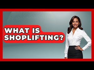 What Is Shoplifting? - The Ethical Compass