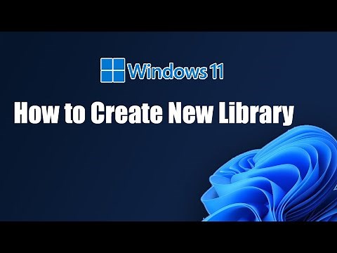 How to Create New Library in Windows 11