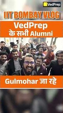 VedPrep Chem Academy Alumni @ IIT Bombay 😍 Gulmohar Restaurant जा रहे!