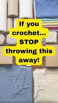 5 Things You Should NEVER Throw Away If You Crochet #shorts #crochet #crafts