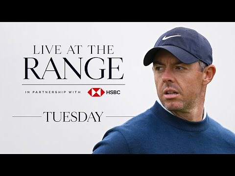 🔴 LIVE AT THE RANGE | Tuesday | The 153rd Open at Royal Portrush