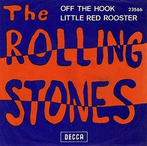 The Rolling Stones - Off The Hook / Little Red Rooster