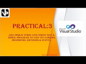 VB.NET L8:Practical_3 Write, Test and Debug program to test its various properties, method & events.