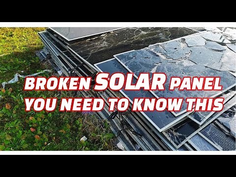 Broken Solar Panel ,You need to know this.