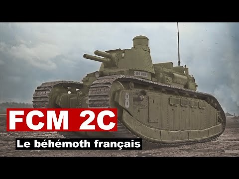 FCM 2C, le béhémoth français - WW1/WW2