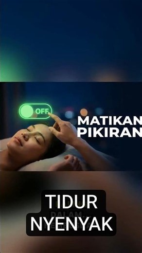"Klik Tombol 'OFF' di Kepalamu: Cara Tidur Nyenyak Malam Ini."