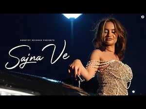 Sajna Ve | Pyro OTB & Mehar K | (Official Music Video)