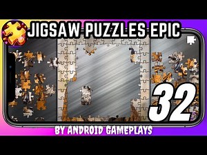 Jigsaw Puzzles Epic | Puzzle 32 | Android Gameplay