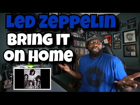 Led Zeppelin - Bring It On Home | REACTION
