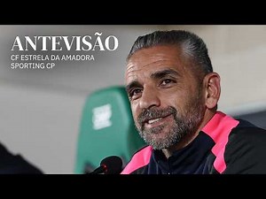 Antevisão | Liga Portugal Betclic: CF Estrela da Amadora x Sporting CP
