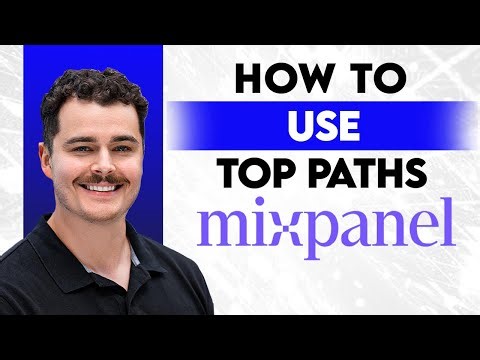 How To Use Top Paths In Mixpanel [2026 Guide]
