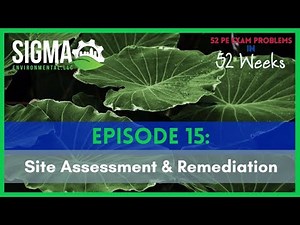 Phytoremediation - Episode 15 (Site Assessment & Remediation) | 52 PE Exam Problems in 52 Weeks