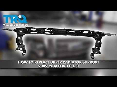 How to Replace Upper Radiator Support 2009-2014 Ford F-150