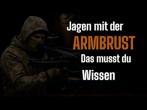 Hunting with a crossbow - what you need to know