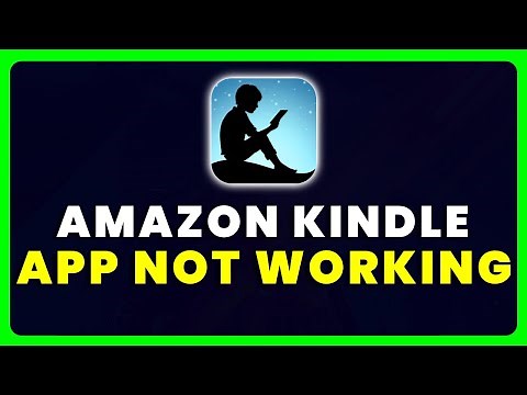 Amazon Kindle App Not Working: How to Fix Amazon Kindle App Not Working