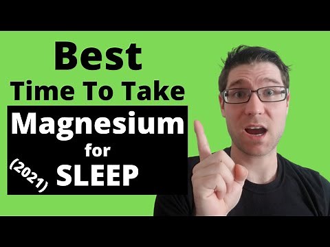 When to take MAGNESIUM for SLEEP (Best Time/Types)(Glycinate/Taurate/Oil)2021